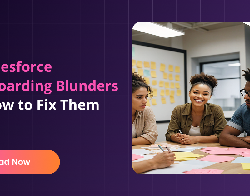 Salesforce Onboarding Blunders