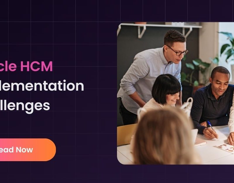 Oracle HCM Implementation Challenges