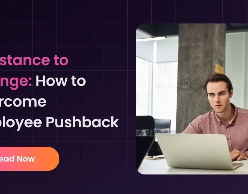 Resistance to Change - Employee pushback feature article